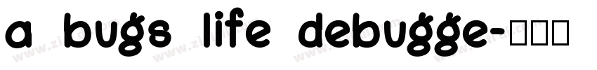 a bugs life debugge字体转换